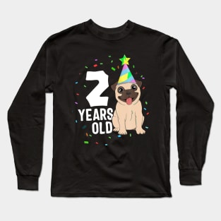 2 Years Old Birthday Pug Dog Lover Party 2Nd Birthday Kid Long Sleeve T-Shirt